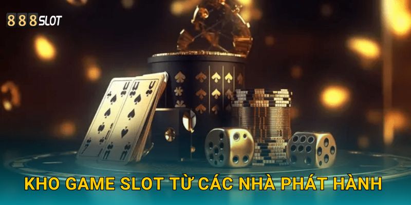 Kho game slot từ các nhà phát hành